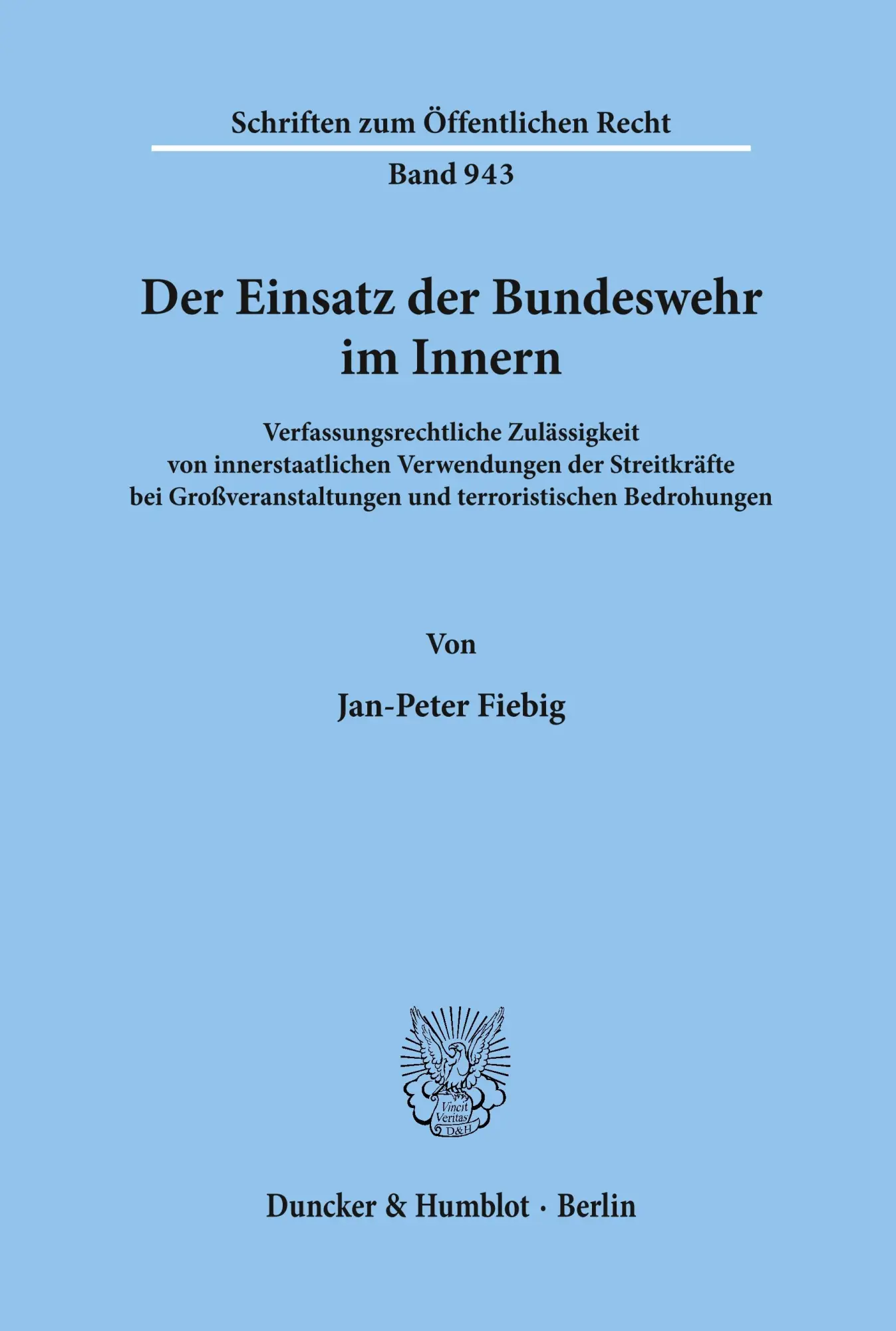 Cover: 9783428111183 | Der Einsatz der Bundeswehr im Innern. | Jan-Peter Fiebig | Taschenbuch
