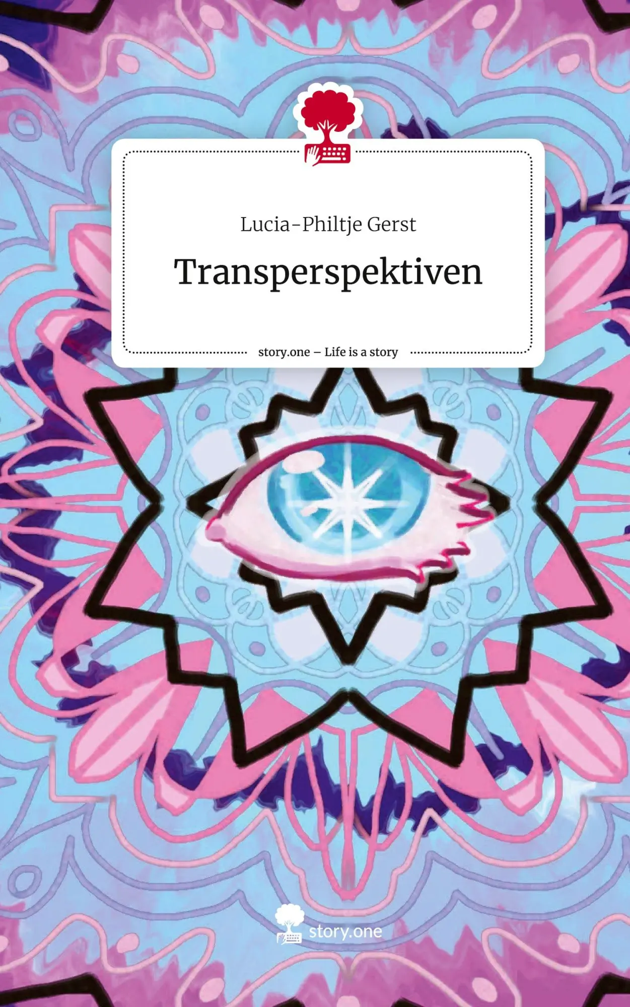 Cover: 9783710881183 | Transperspektiven. Life is a Story - story.one | Lucia-Philtje Gerst