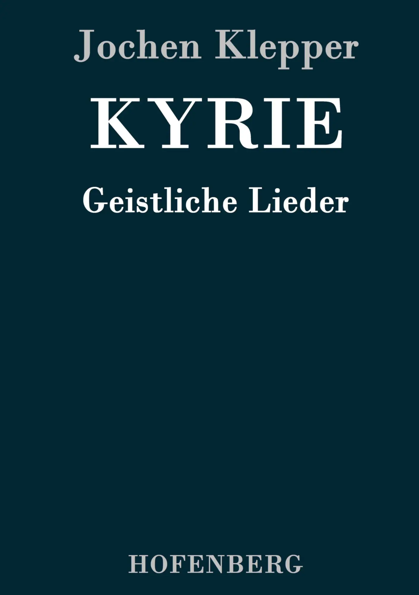 Cover: 9783843091183 | Kyrie | Geistliche Lieder | Jochen Klepper | Buch | 56 S. | Deutsch