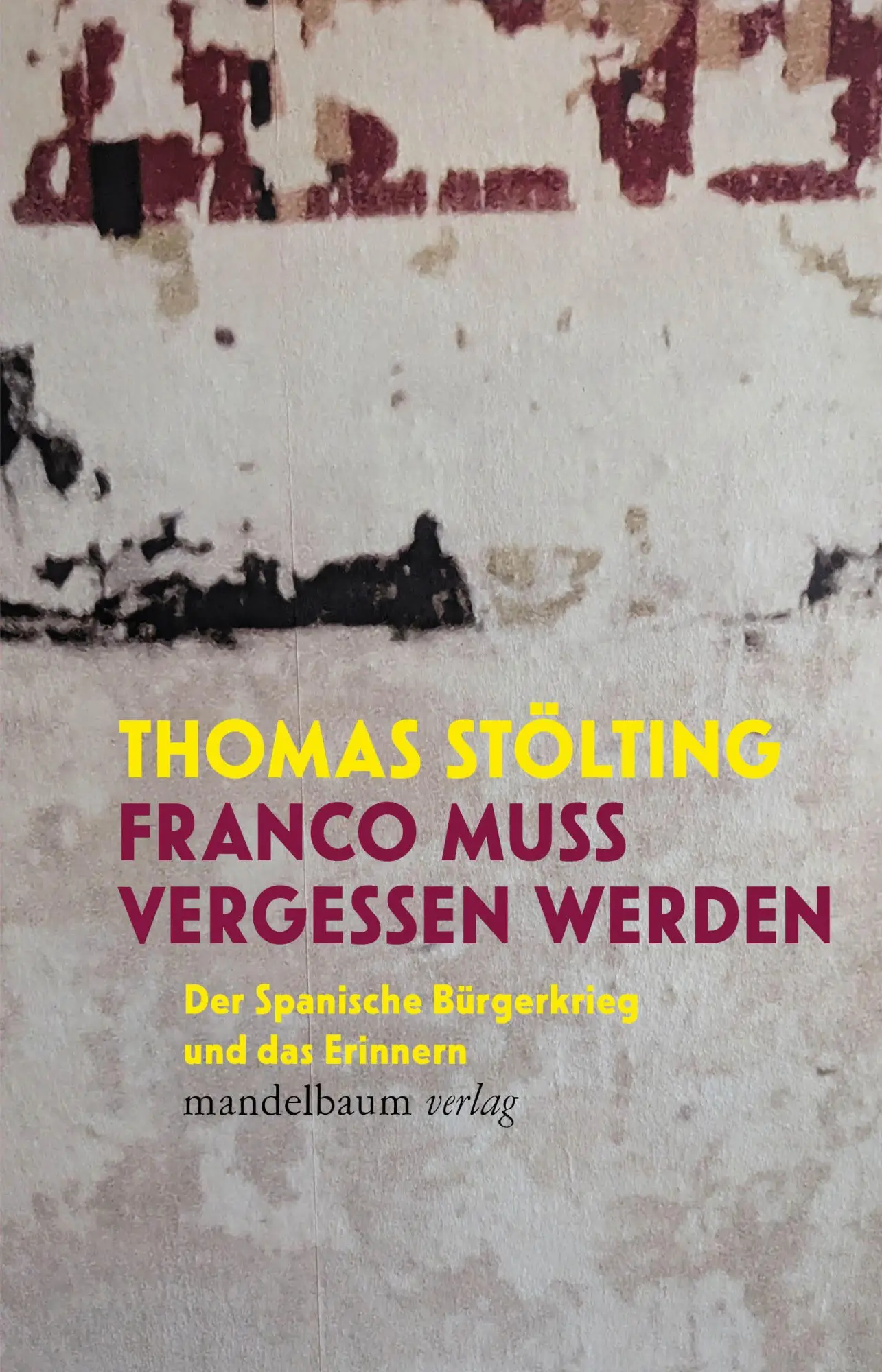 Cover: 9783991361183 | Franco muss vergessen werden | Thomas Stölting | Taschenbuch | 112 S.
