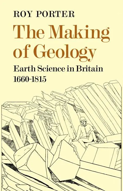 Cover: 9780521081283 | The Making of Geology | Earth Science in Britain 1660 1815 | Porter