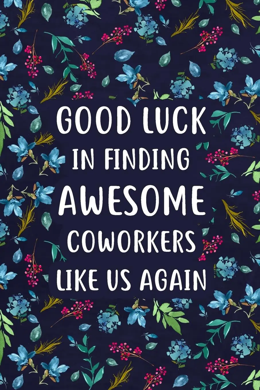 Cover: 9781715401283 | Good Luck in Finding Awesome Coworkers | Paperland | Taschenbuch