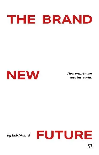 Cover: 9781917391283 | Brand New Future | How brands work. How brands can save the world