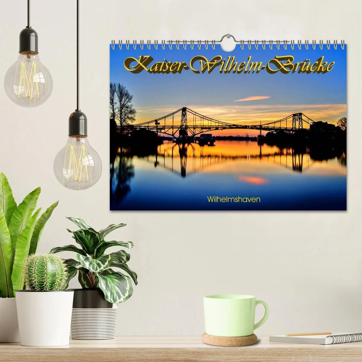 Bild: 9783516071283 | Kaiser-Wilhelm-Brücke Wilhelmshaven (Wandkalender 2026 DIN A4...