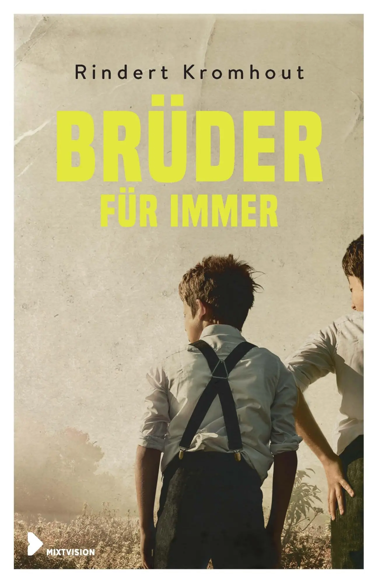 Cover: 9783958541283 | Brüder für immer | Rindert Kromhout | Taschenbuch | 300 S. | Deutsch