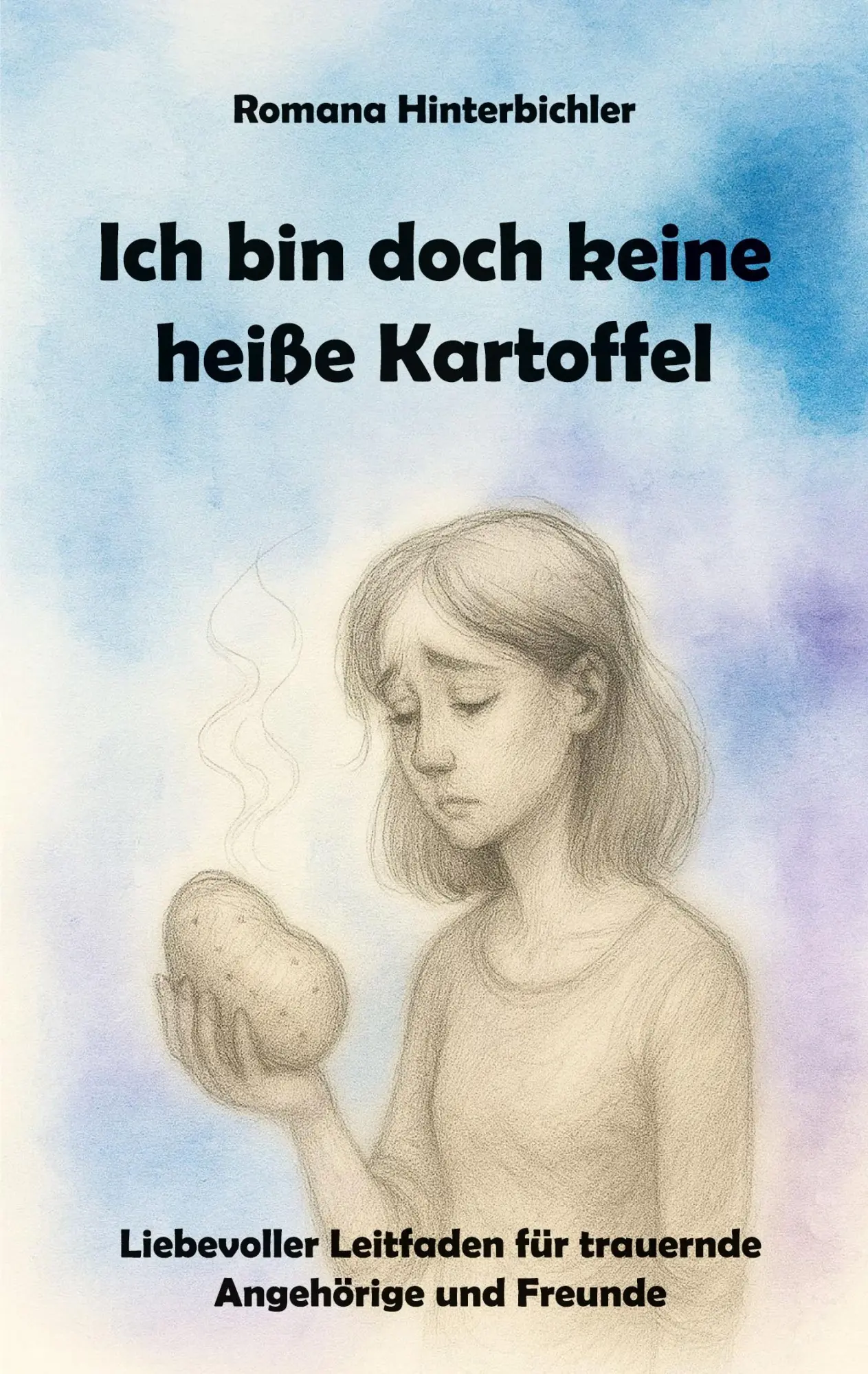 Cover: 9783961031283 | Ich bin doch keine heiße Kartoffel | Romana Hinterbichler | Buch