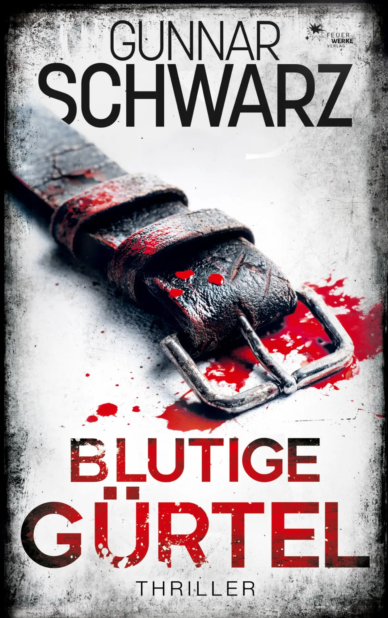 Cover: 9783989541283 | Blutige Gürtel (Winkler &amp; Fischer - Thriller 3) | Gunnar Schwarz