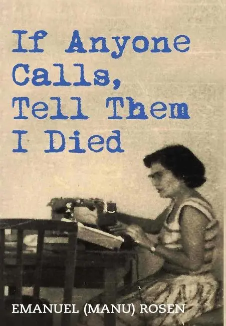 Cover: 9789493231283 | If Anyone Calls, Tell Them I Died: A Memoir | Emanuel Rosen | Buch