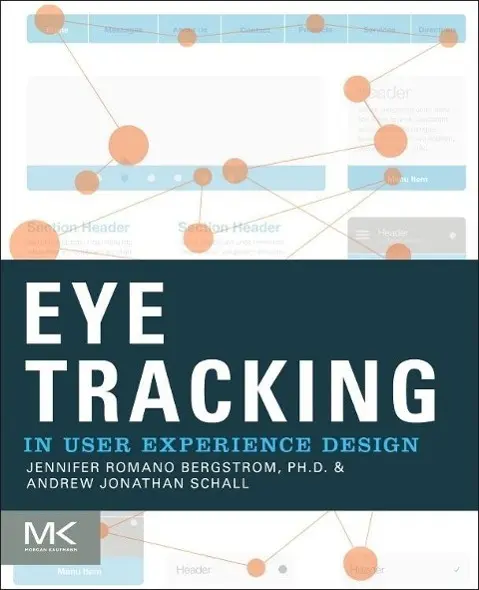 Cover: 9780124081383 | Eye Tracking in User Experience Design | Bergstrom (u. a.) | Buch