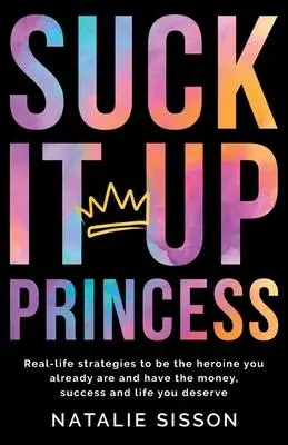 Cover: 9780473561383 | Suck It Up, Princess | Natalie Sisson | Taschenbuch | Englisch | 2021