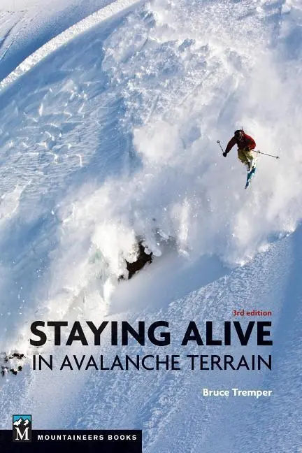 Cover: 9781680511383 | Staying Alive in Avalanche Terrain, 3rd Edition | Bruce Tremper | Buch