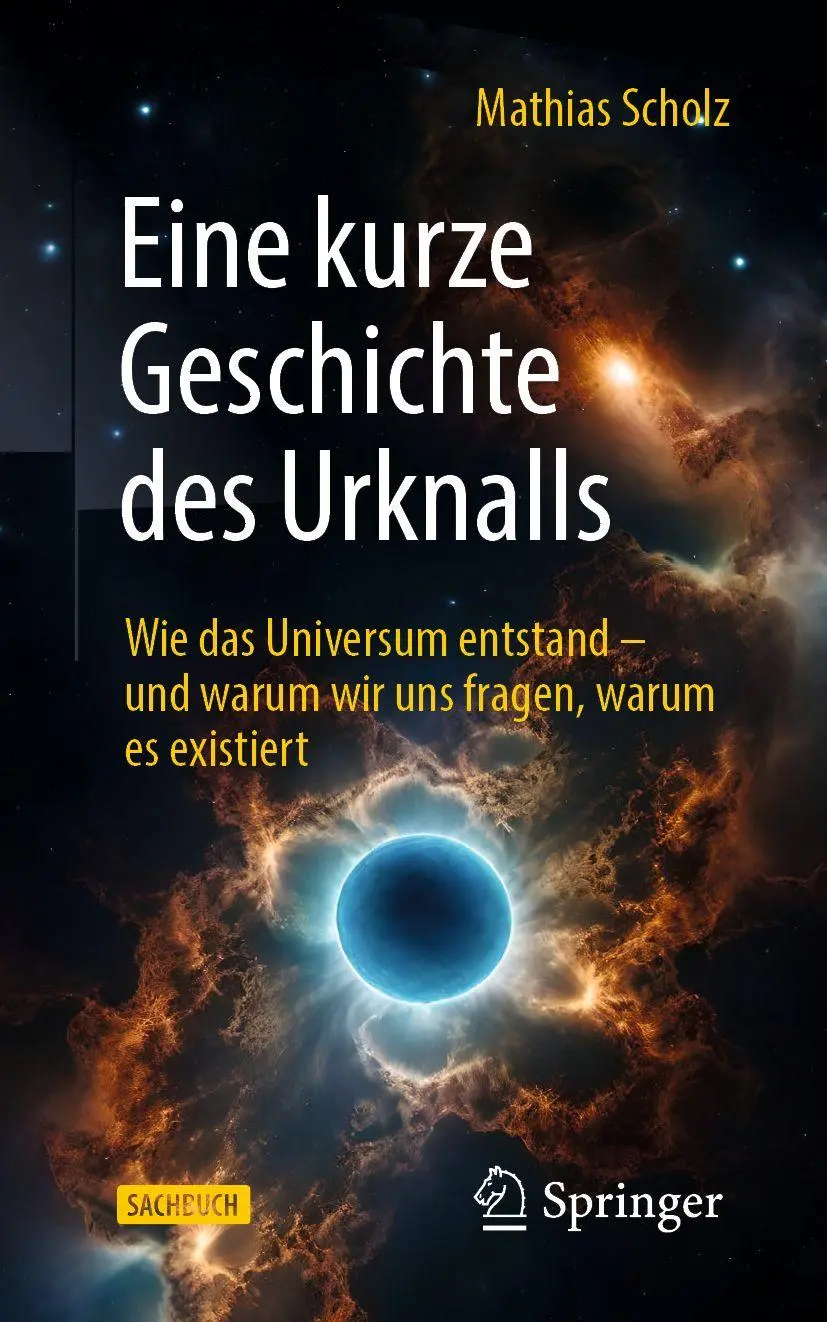Cover: 9783662731383 | Eine kurze Geschichte des Urknalls | Mathias Scholz | Taschenbuch