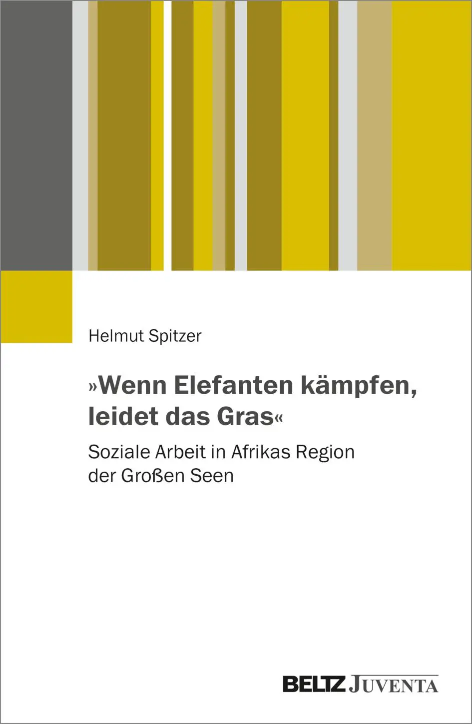 Cover: 9783779961383 | 'Wenn Elefanten kämpfen, leidet das Gras' | Helmut Spitzer | Buch