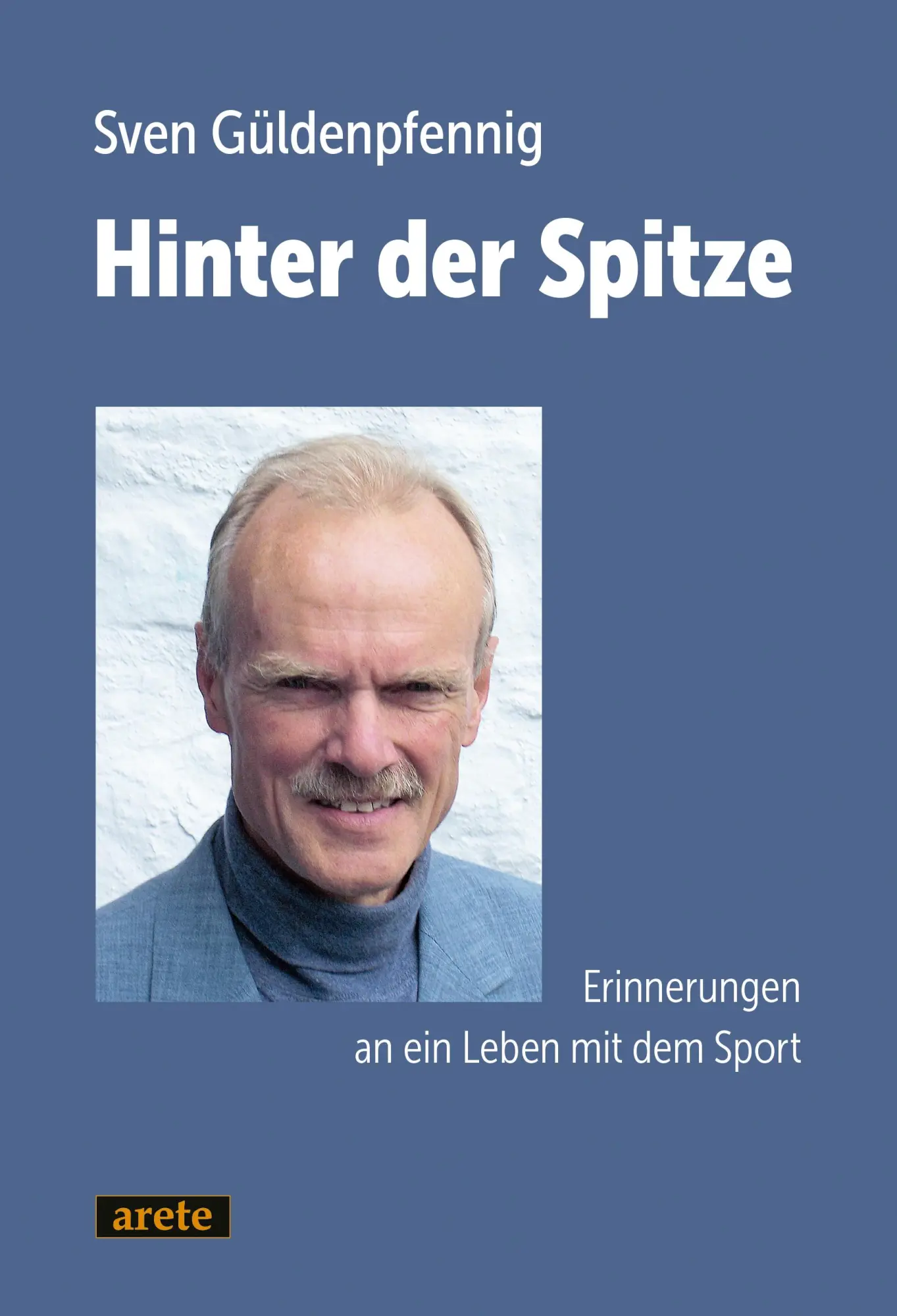 Cover: 9783964231383 | Hinter der Spitze | Erinnerungen an ein Leben mit dem Sport | Buch