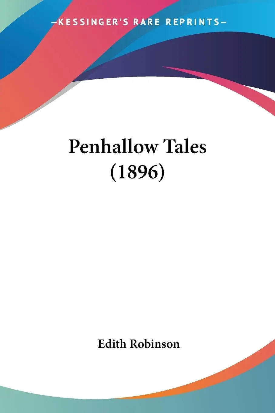 Cover: 9780548581483 | Penhallow Tales (1896) | Edith Robinson | Taschenbuch | Englisch