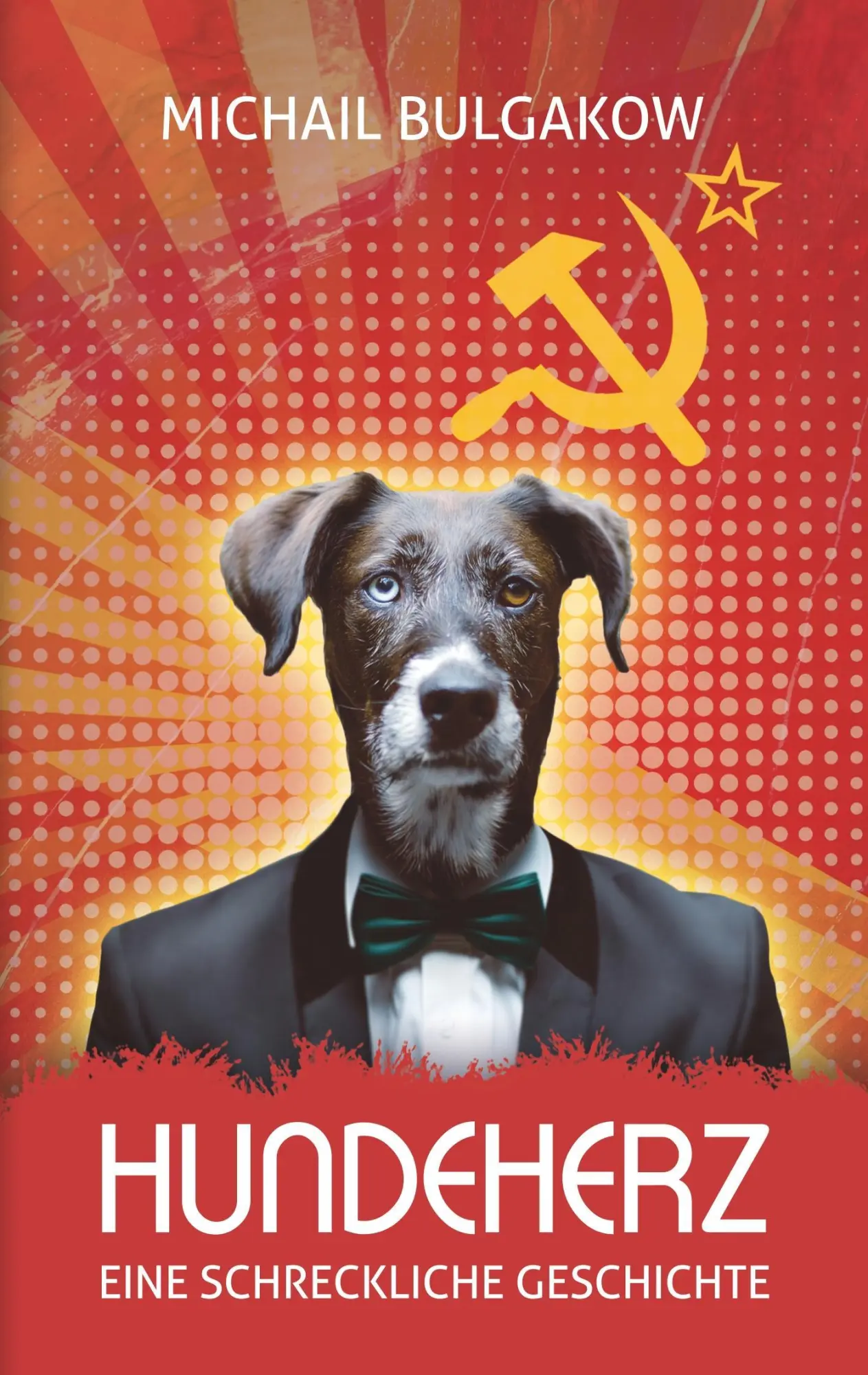 Cover: 9783946571483 | Hundeherz. Eine schreckliche Geschichte: Michail Bulgakow | Bulgakow