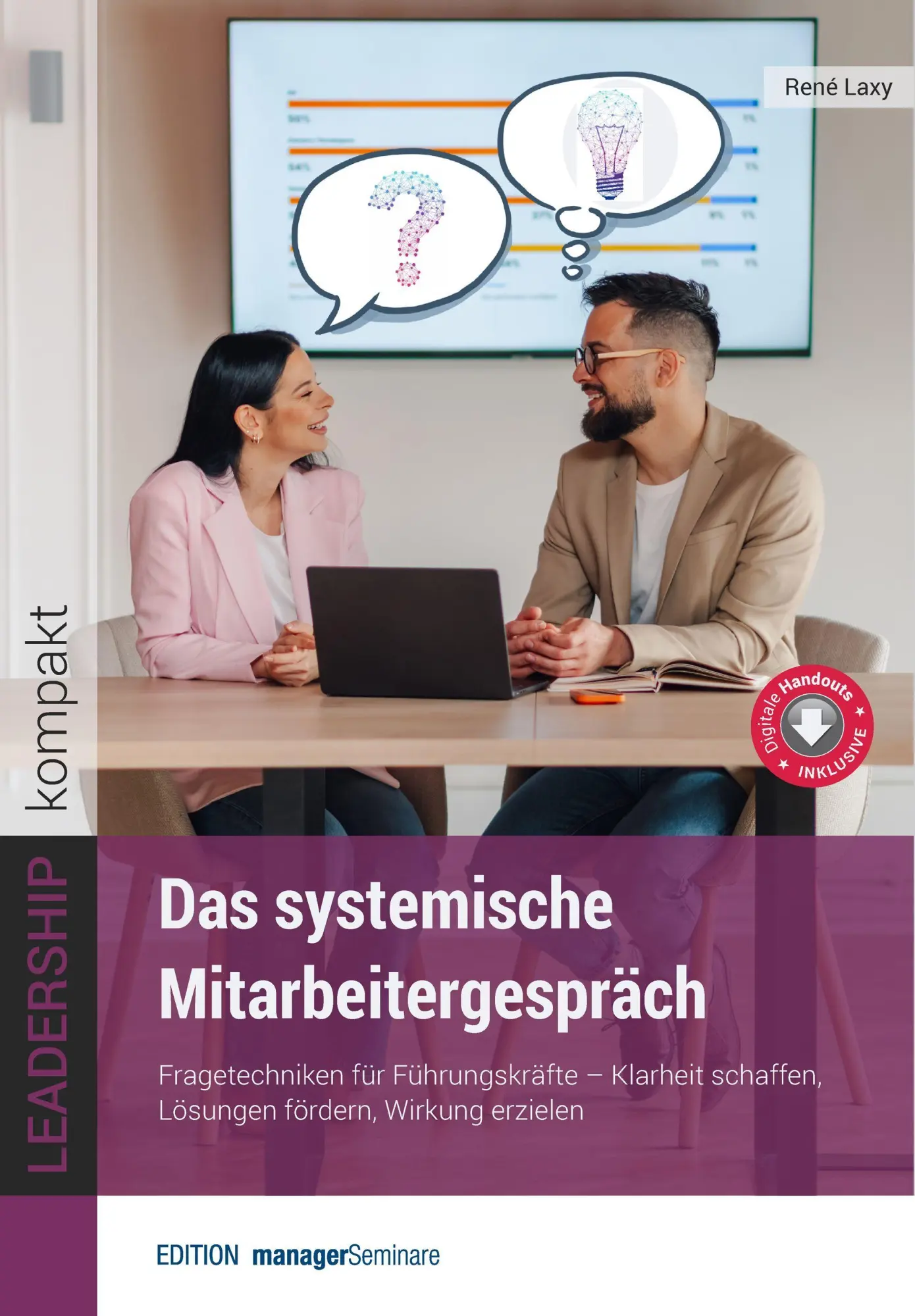 Cover: 9783949611483 | Das systemische Mitarbeitergespräch | René Laxy | Taschenbuch | 216 S.