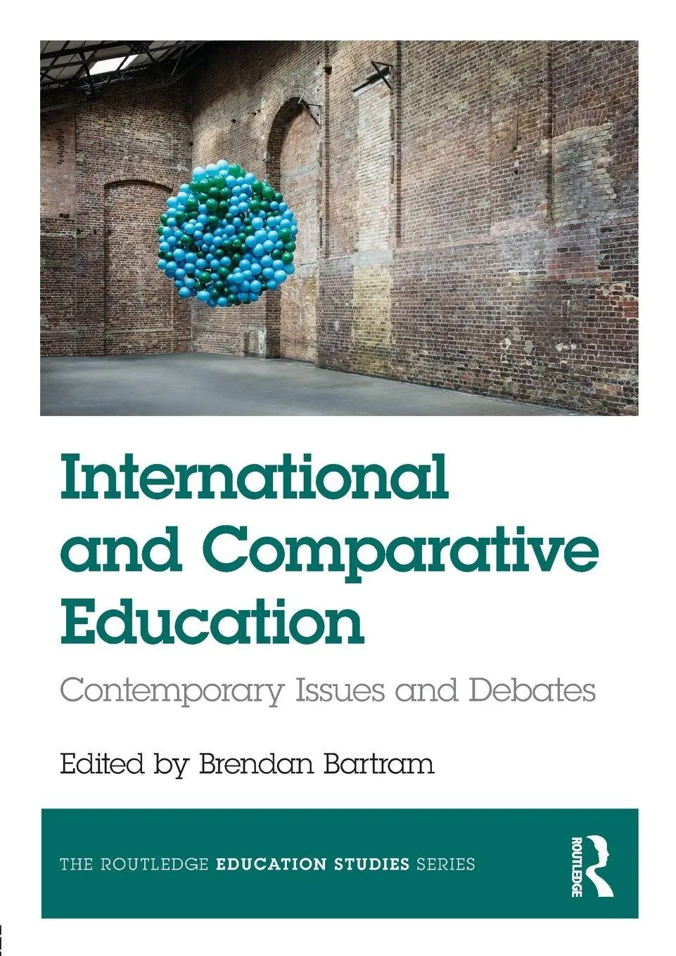 Cover: 9781138681583 | International and Comparative Education | Brendan Bartram | Buch