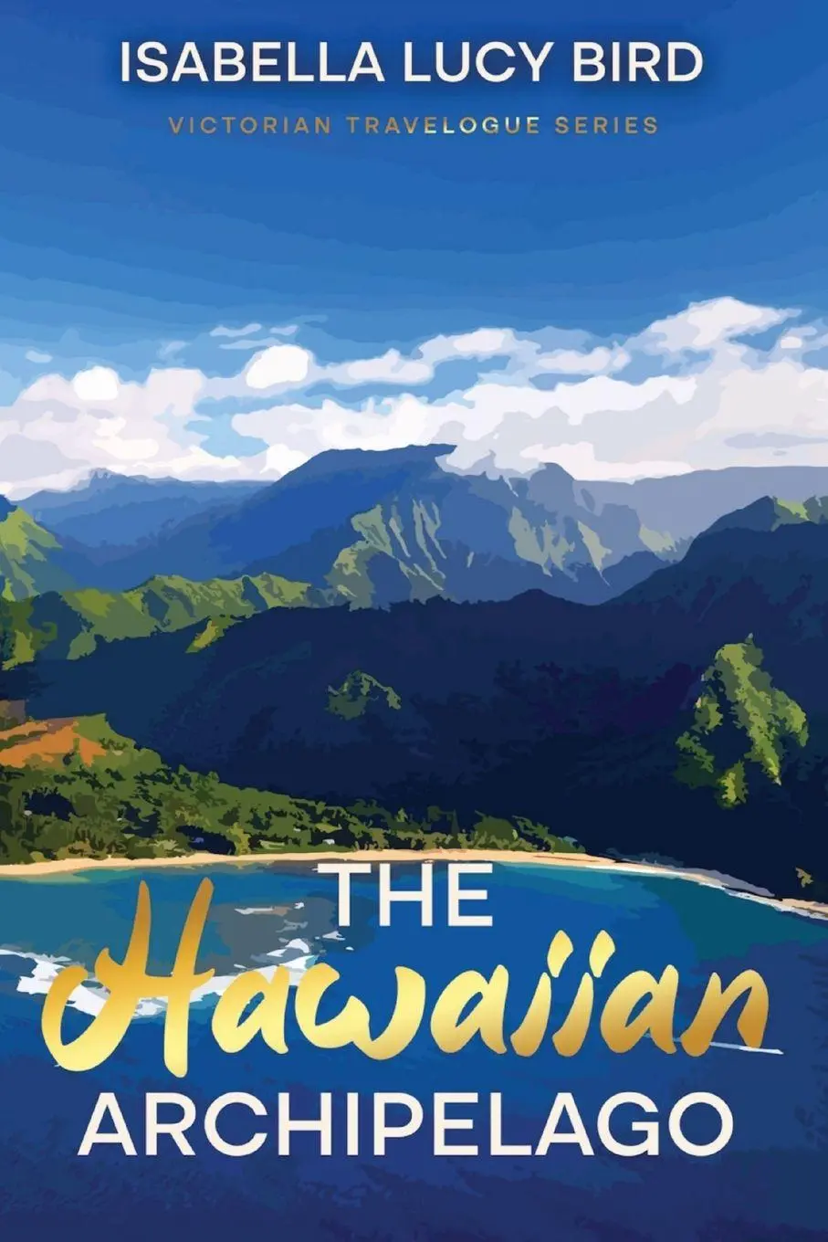 Cover: 9781611041583 | The Hawaiian Archipelago | Victorian Travelogue Series, Annotated