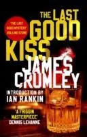 Cover: 9781784161583 | The Last Good Kiss | James Crumley (u. a.) | Taschenbuch | Englisch
