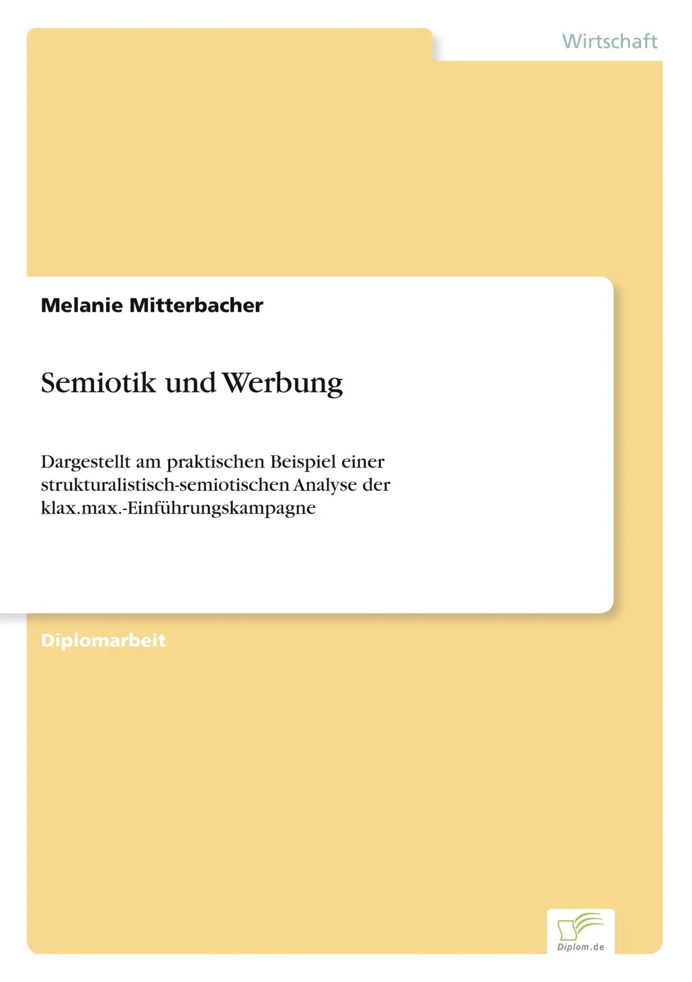 Cover: 9783838651583 | Semiotik und Werbung | Melanie Mitterbacher | Taschenbuch | 216 S.