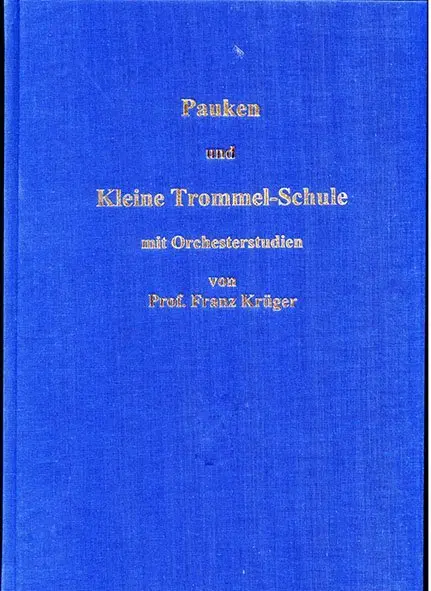 Cover: 9783897751583 | Pauken- und Kleine Trommel-Schule mit Orchesterstudien | Franz Krüger