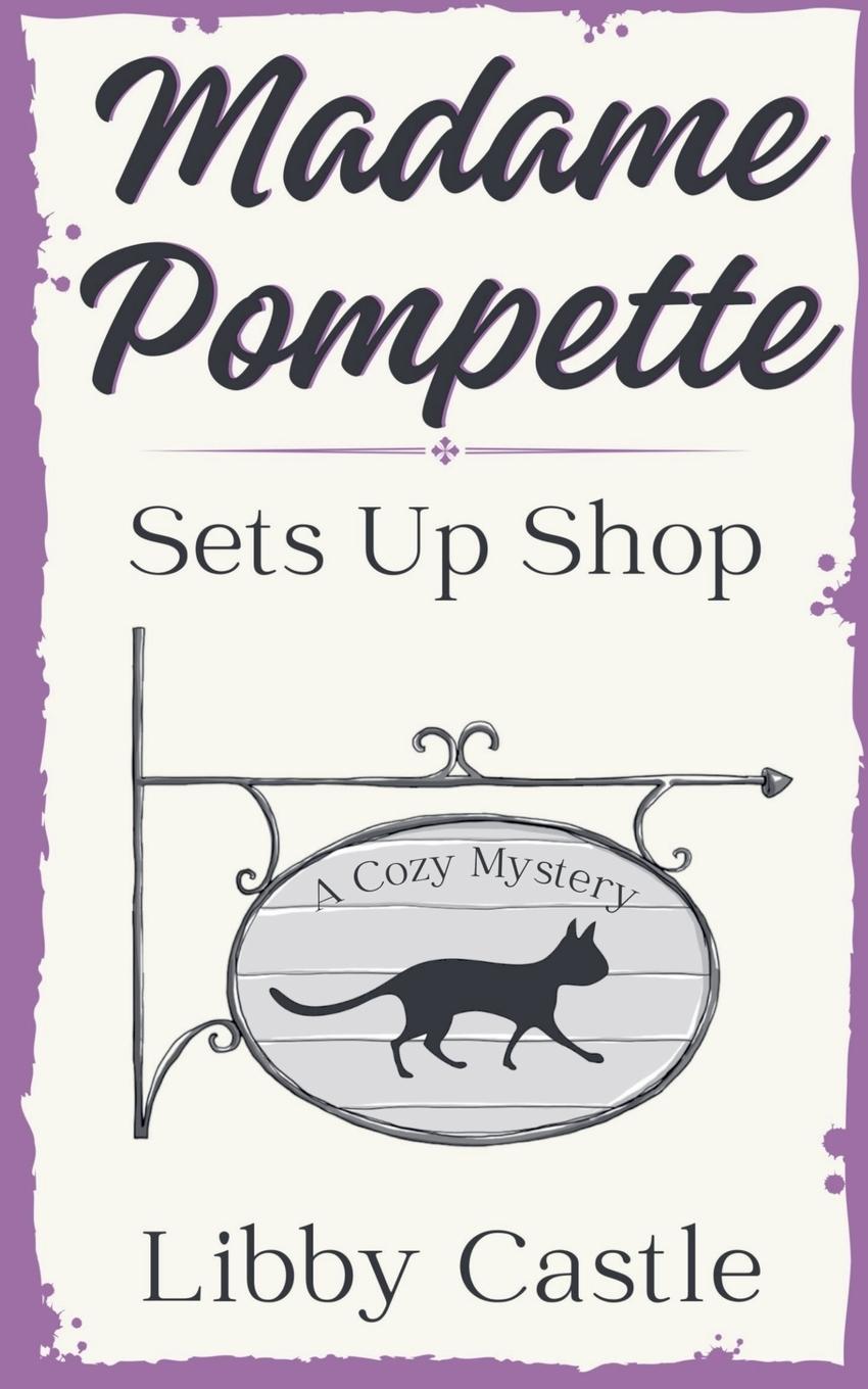 Cover: 9798230561583 | Madame Pompette Sets Up Shop | Libby Castle | Taschenbuch | Englisch