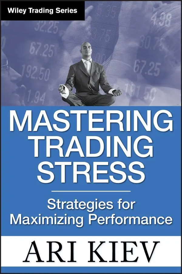 Cover: 9780470181683 | Trading Stress | Ari Kiev | Buch | 224 S. | Englisch | 2007 | Wiley