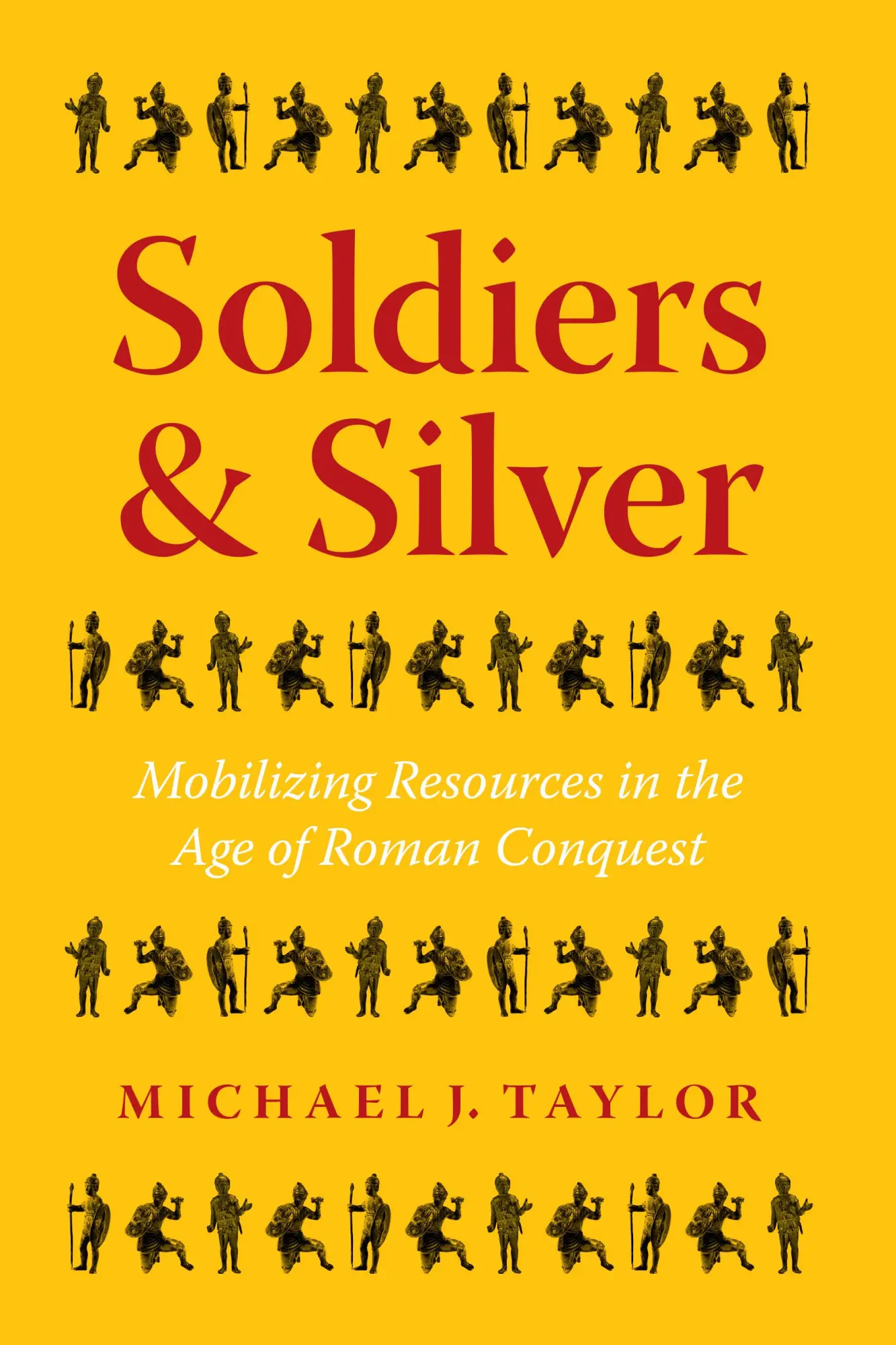 Cover: 9781477321683 | Soldiers and Silver – Mobilizing Resources in the Age of Roman...