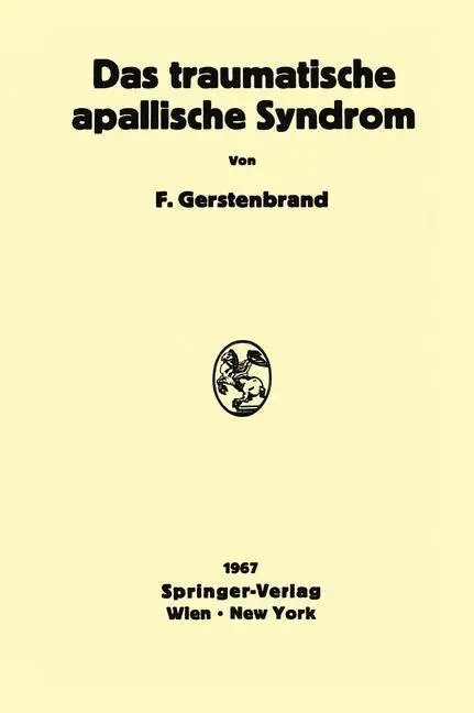 Cover: 9783709181683 | Das traumatische apallische Syndrom | Franz Gerstenbrand | Taschenbuch