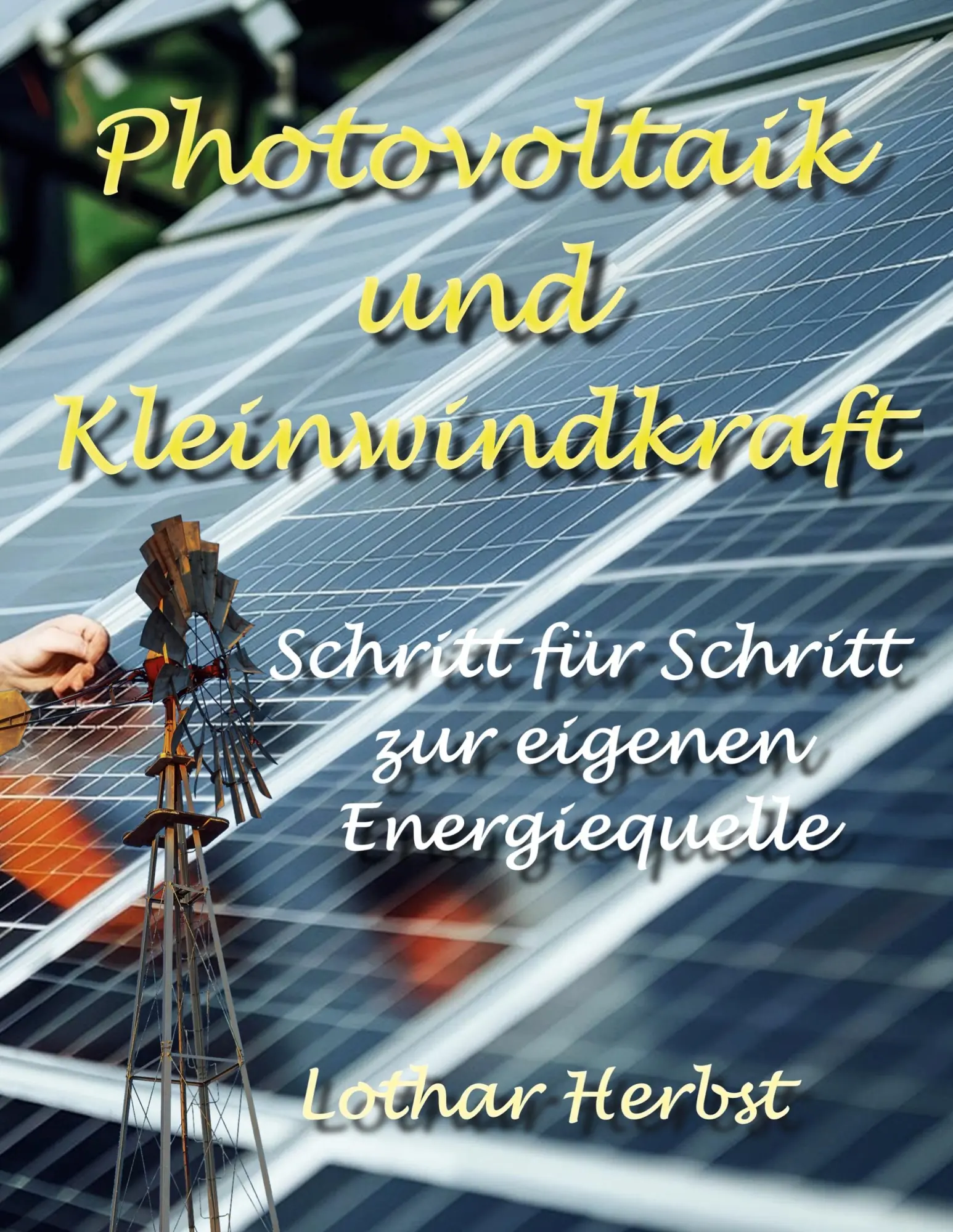 Cover: 9783819211683 | Photovoltaik und Kleinwindkraft | Lothar Herbst | Taschenbuch | 168 S.