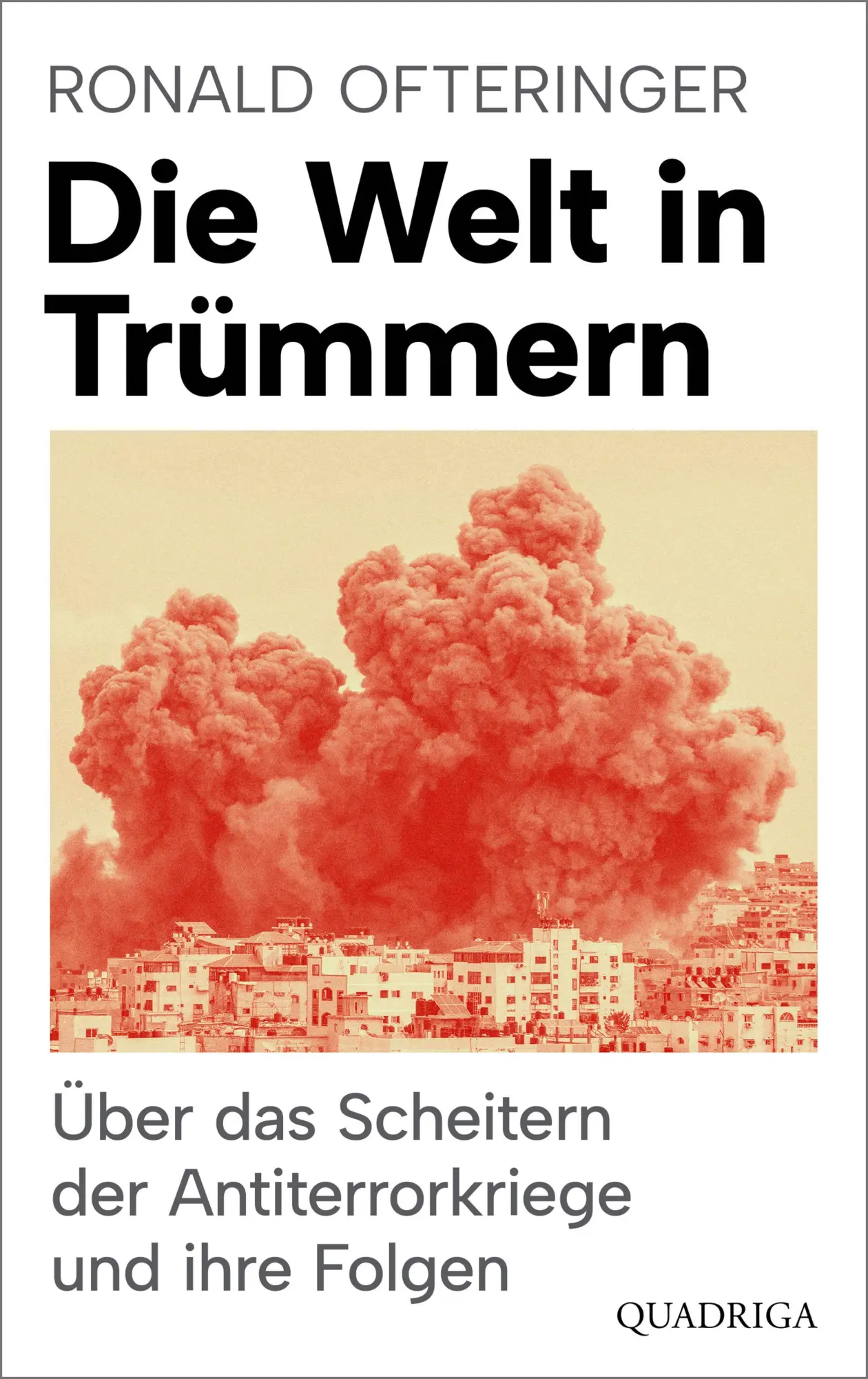 Cover: 9783869951683 | Die Welt in Trümmern | Ronald Ofteringer | Buch | 368 S. | Deutsch