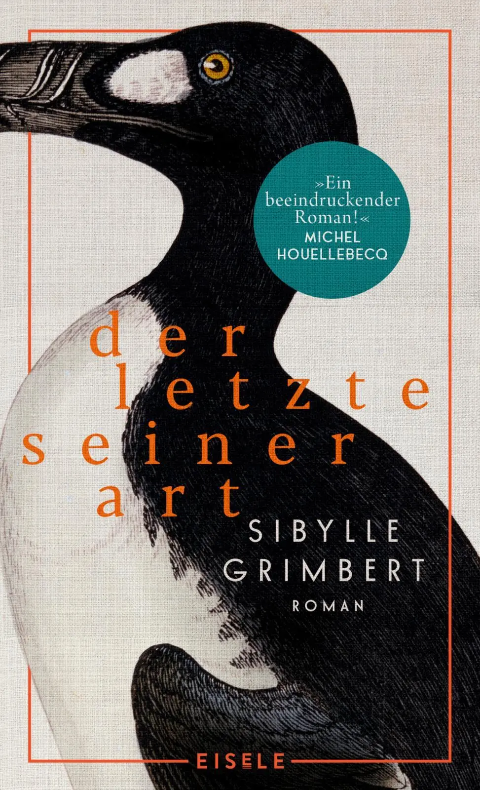 Cover: 9783961611683 | Der Letzte seiner Art | Sibylle Grimbert | Buch | 256 S. | Deutsch