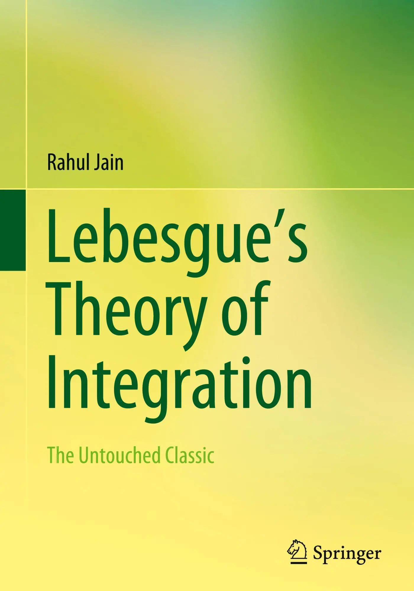 Cover: 9789819611683 | Lebesgue's Theory of Integration | The Untouched Classic | Rahul Jain