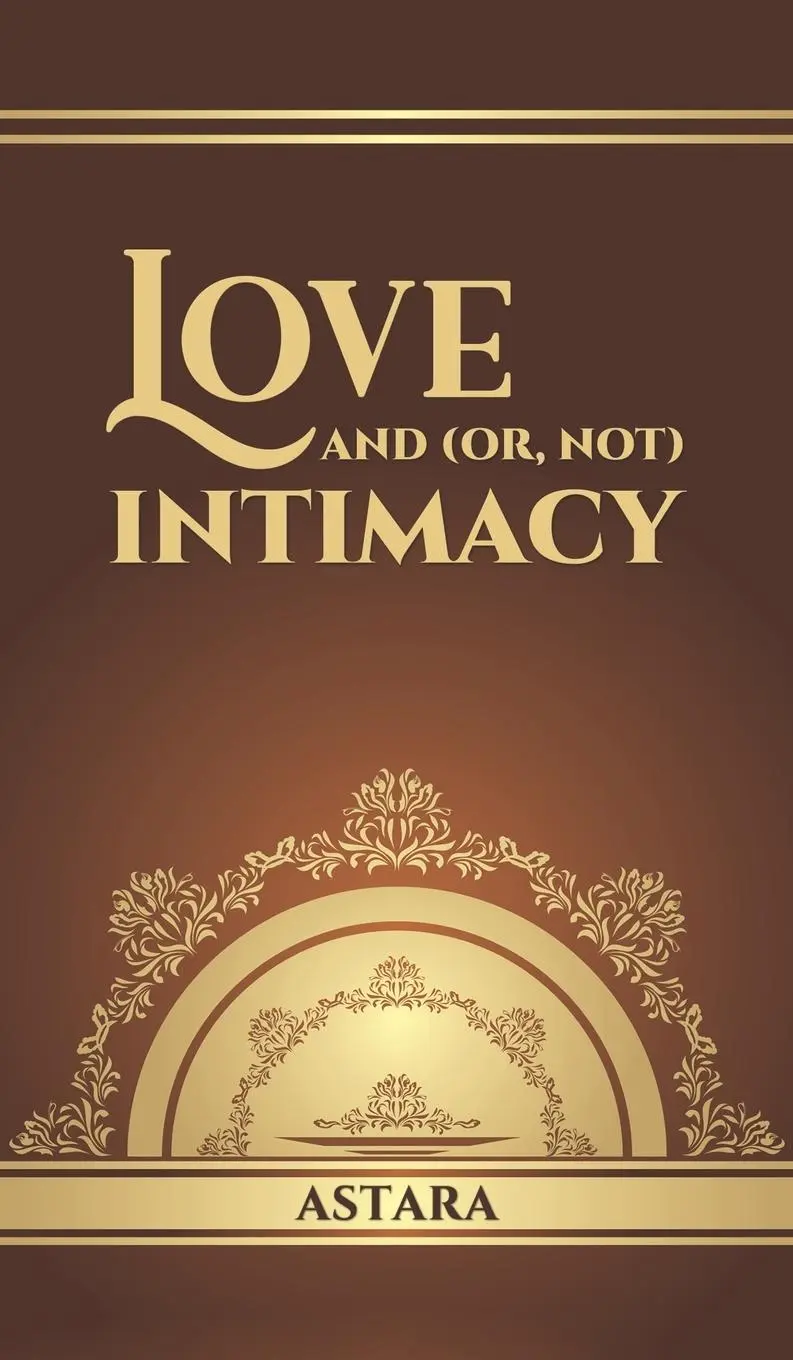Cover: 9781035841783 | Love and (or, Not) Intimacy | Astara | Buch | Englisch | 2025
