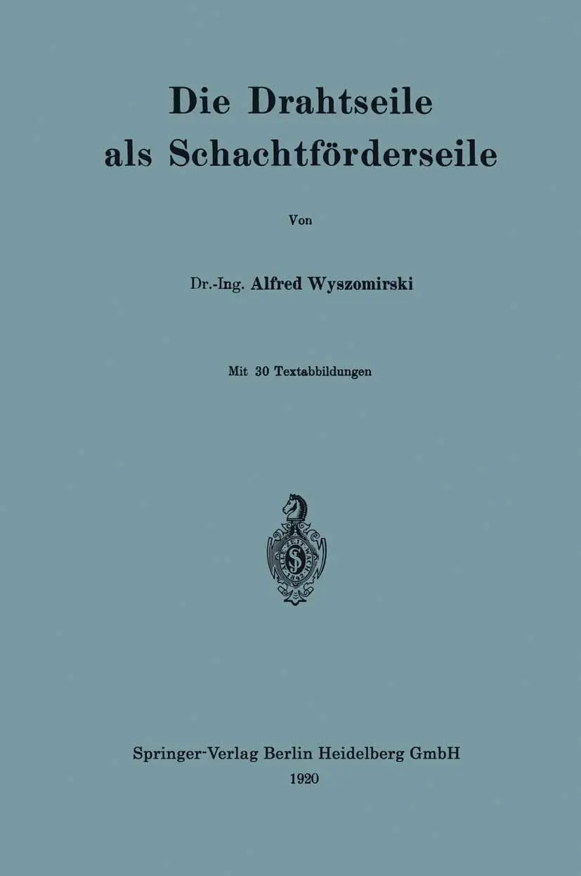 Cover: 9783662241783 | Die Drahtseile als Schachtförderseile | Alfred Wyszomirski | Buch | iv