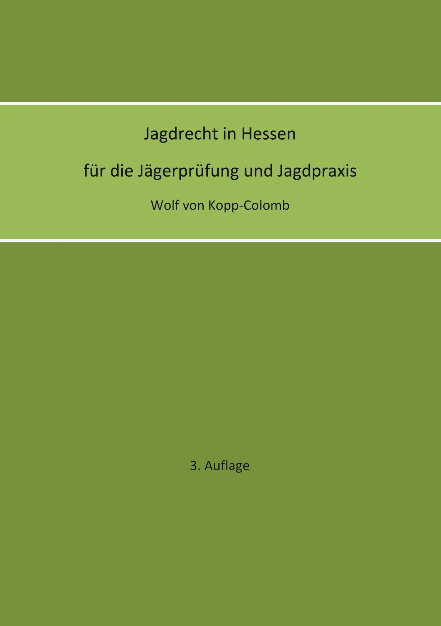 Cover: 9783755781783 | Jagdrecht in Hessen für die Jägerprüfung und die Jagdpraxis (3....