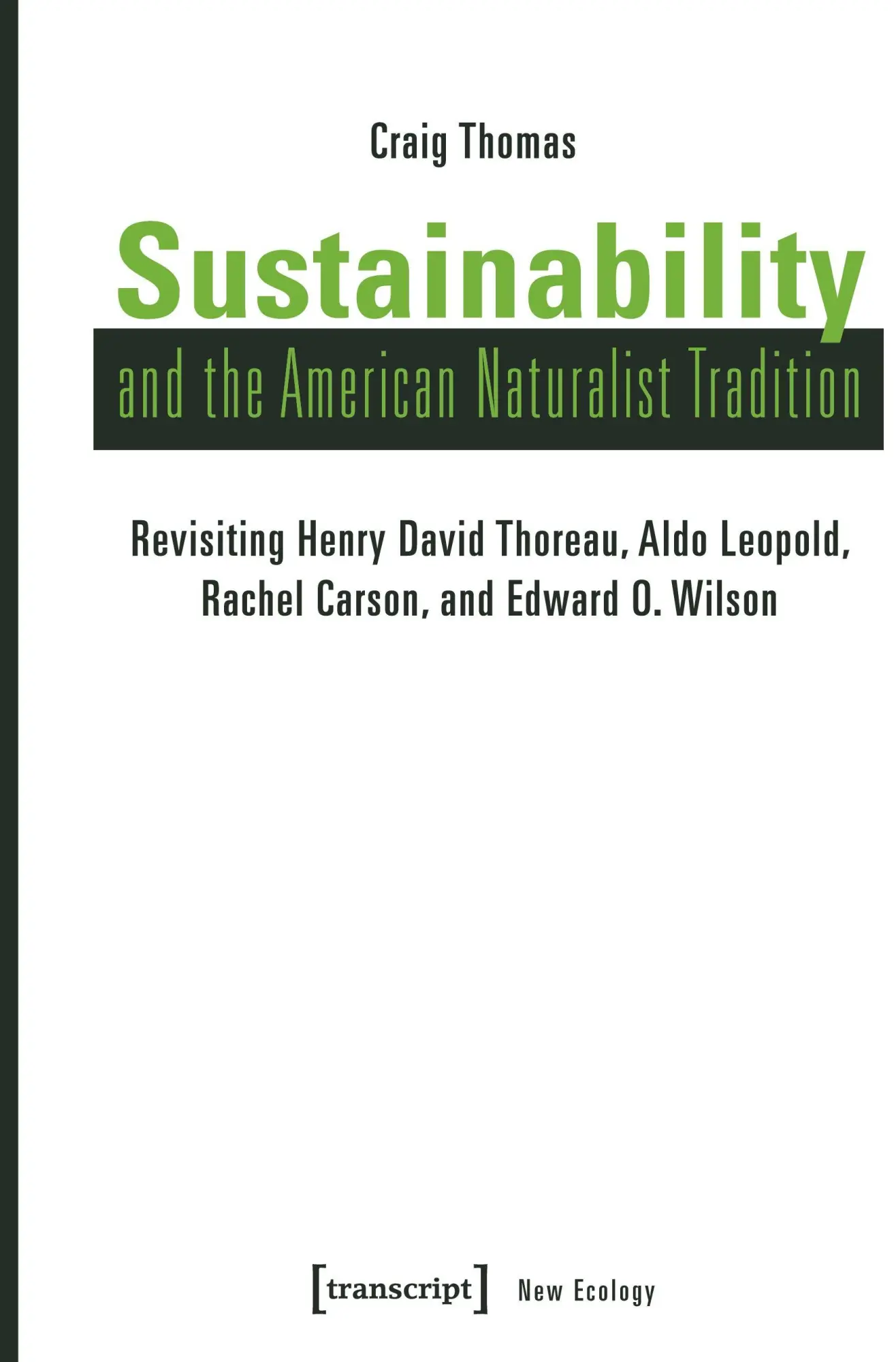 Cover: 9783837641783 | Sustainability and the American Naturalist Tradition | Craig Thomas