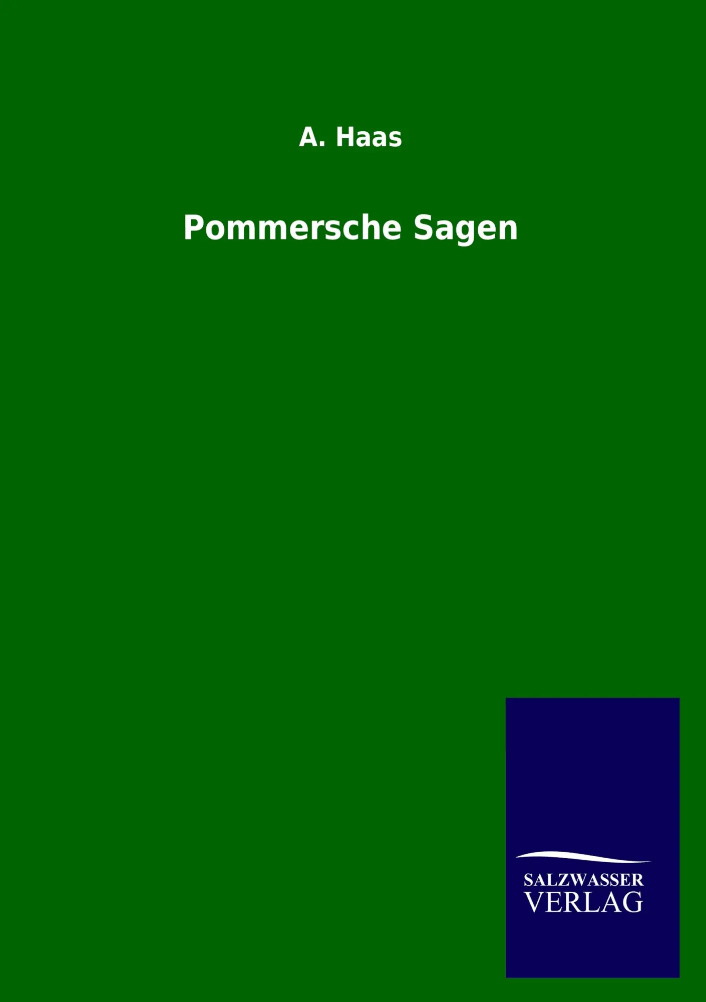 Cover: 9783846001783 | Pommersche Sagen | A. Haas | Taschenbuch | 232 S. | Deutsch | 2013