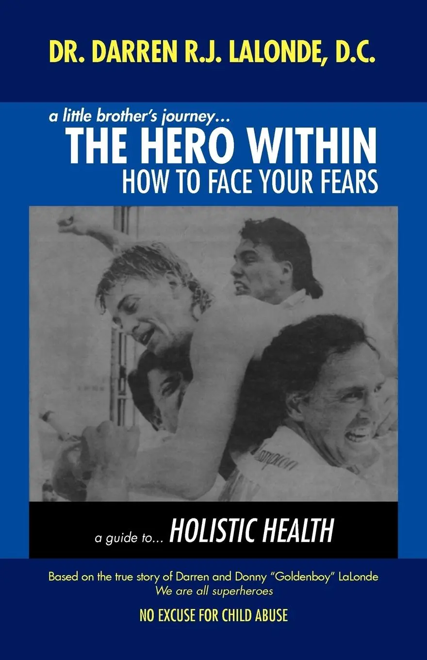Cover: 9781452551883 | A Little Brother's Journey... the Hero Within | How to Face Your Fears