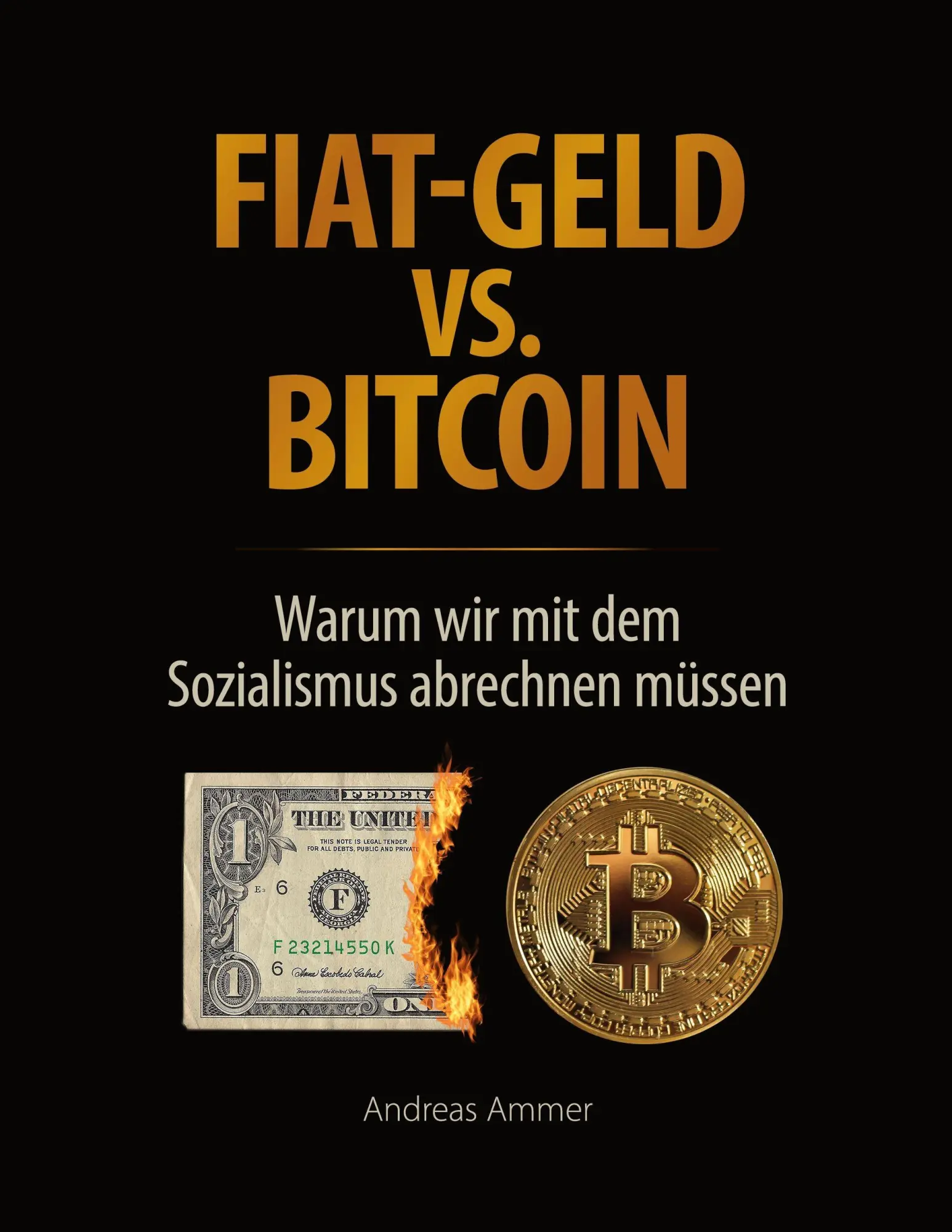 Cover: 9783819291883 | Fiat-Geld vs. Bitcoin - Warum wir mit dem Sozialismus abrechnen müssen