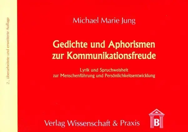 Cover: 9783896731883 | Gedichte und Aphorismen zur Kommunikationsfreude. | Michael Marie Jung