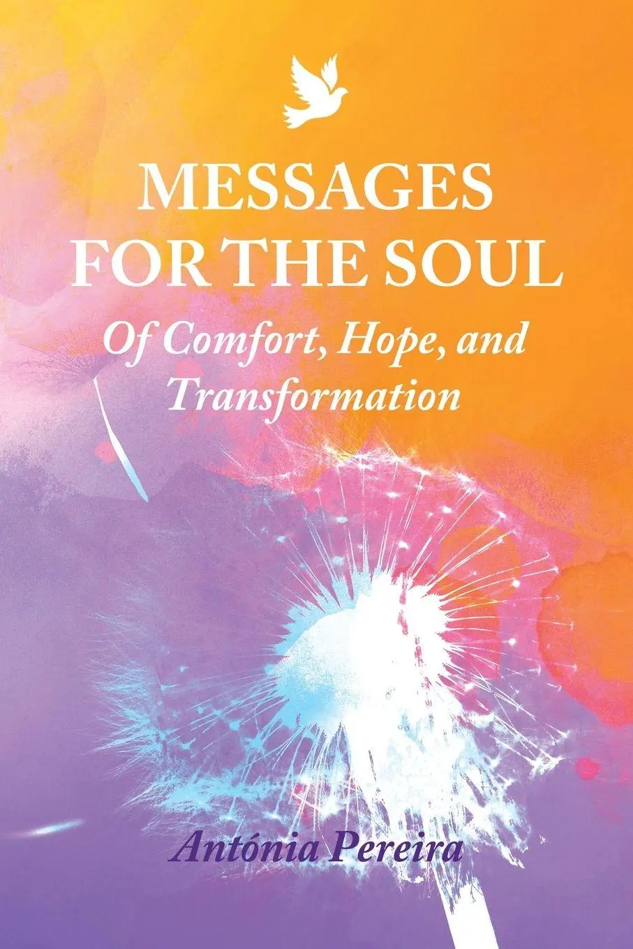 Cover: 9798765231883 | Messages for the Soul | Of Comfort, Hope, and Transformation | Pereira