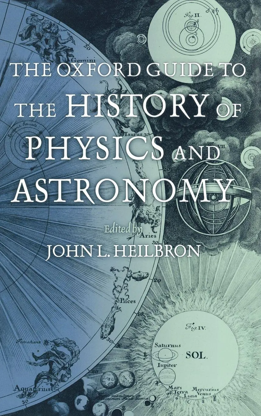 Cover: 9780195171983 | The Oxford Guide to the History of Physics and Astronomy | Heilbron
