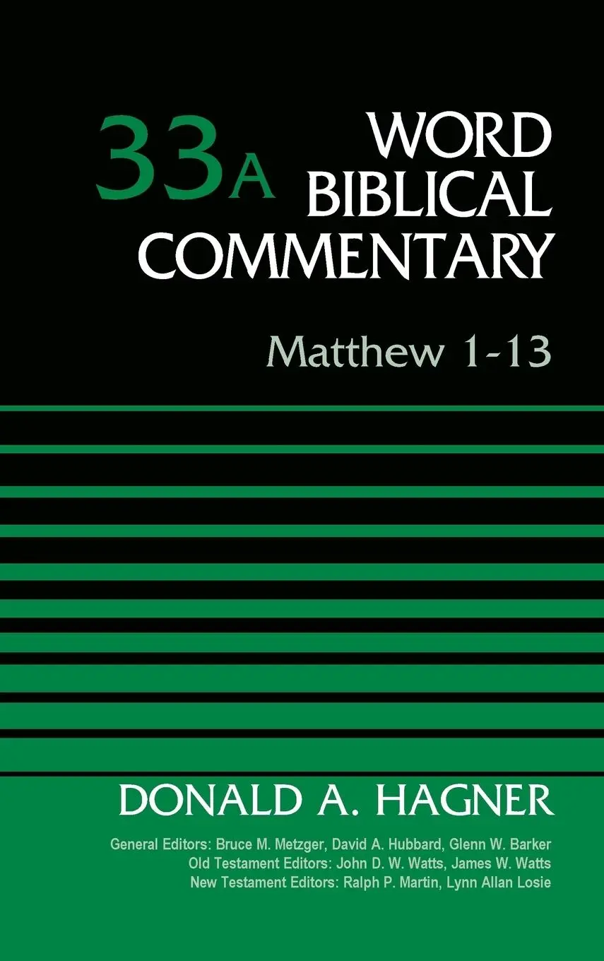 Cover: 9780310521983 | Matthew 1-13, Volume 33A | Donald A. Hagner | Buch | Englisch | 2015