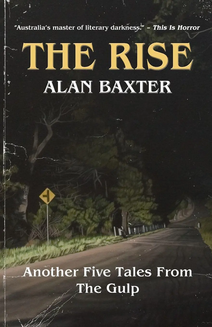 Cover: 9780645001983 | The Rise | Tales From The Gulp 3 | Alan Baxter | Taschenbuch | 2026