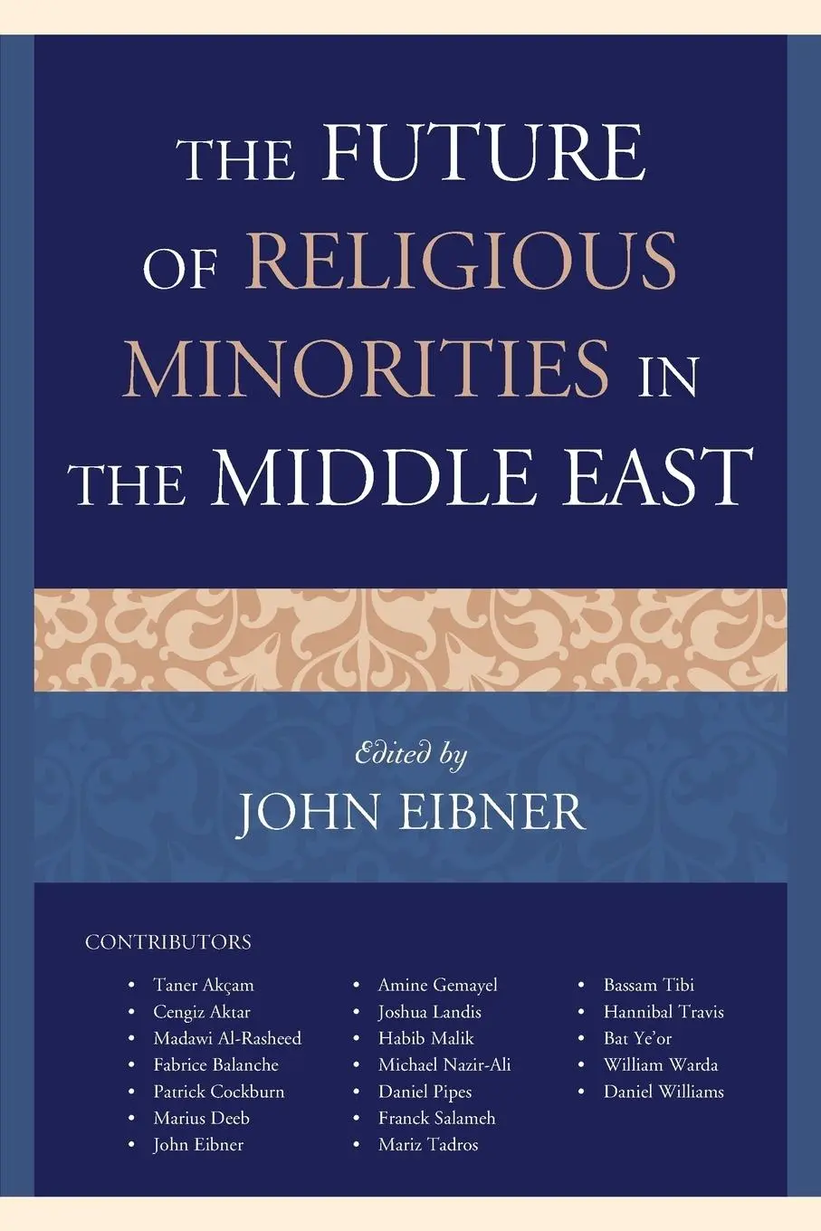Cover: 9781498561983 | The Future of Religious Minorities in the Middle East | John Eibner