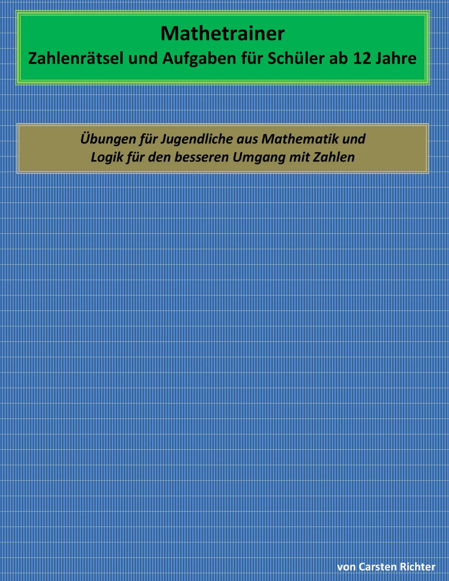 Cover: 9783746091983 | Mathetrainer - Zahlenrätsel und Aufgaben für Schüler ab 12 Jahre