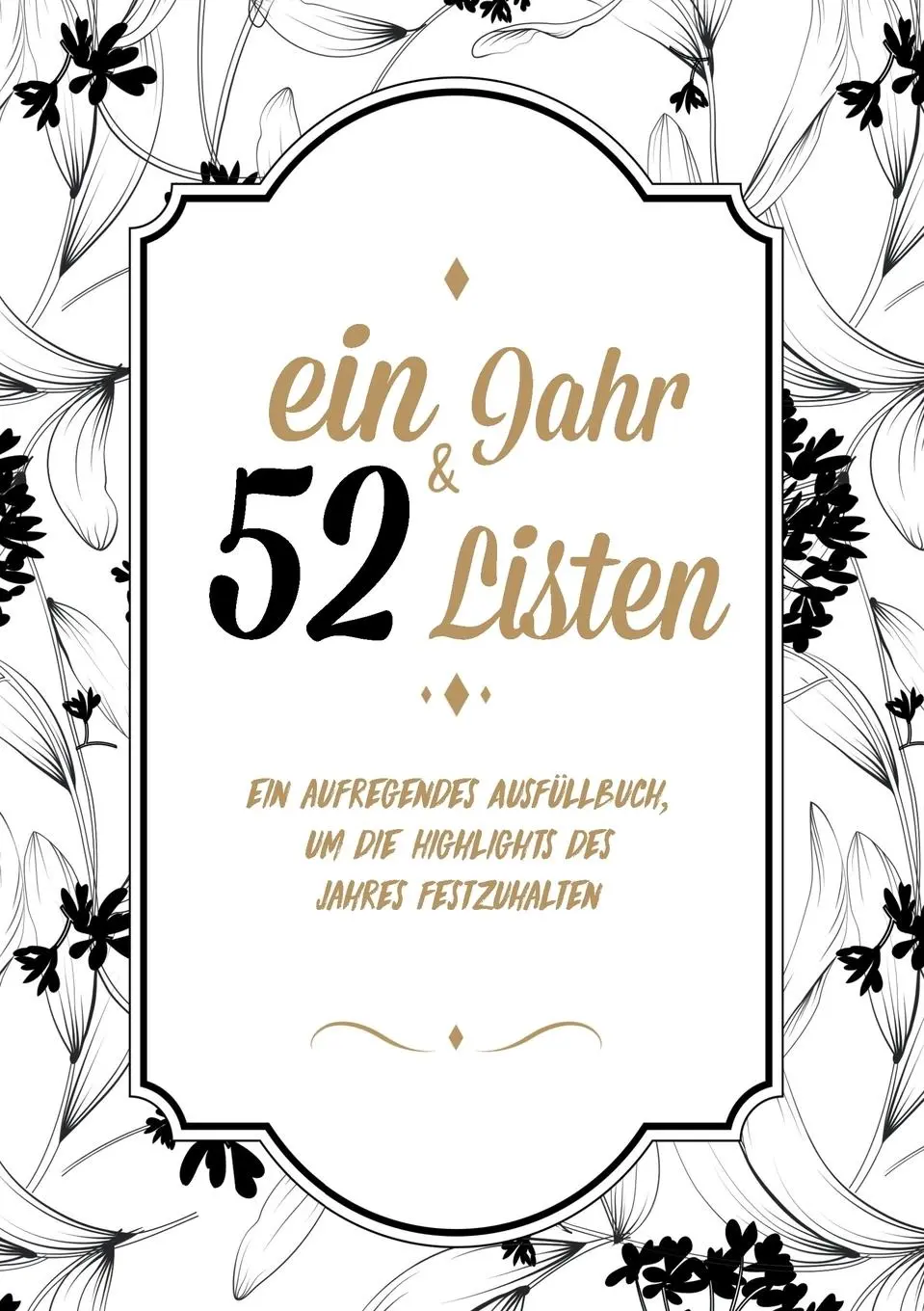 Cover: 9783748141983 | Ein Jahr und 52 Listen - Ein Ausfüllbuch, um die all die Highlights...