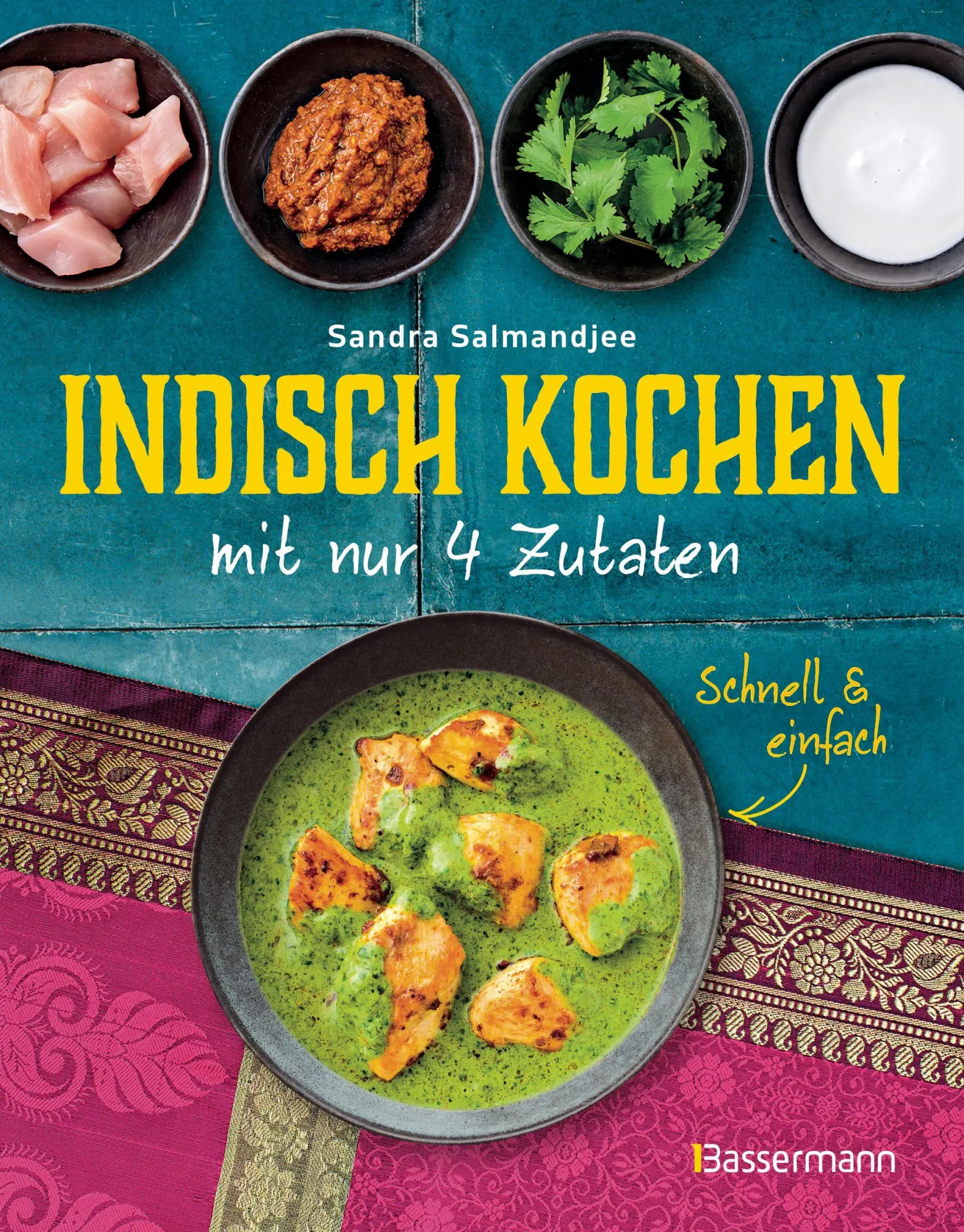 Cover: 9783809451983 | Indisch kochen mit nur 4 Zutaten - schnell &amp; einfach | Salmandjee